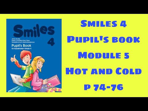 Видео: Ағылшын тілі 4 сынып 74-76 бет Smiles 4 grade Pupil`s book p 74-76