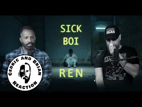 Видео: Видео с реакцией на Ren - Sick Boi от Седрика и Брайана