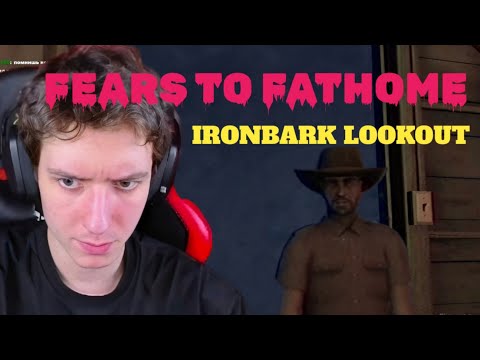 Видео: КОНТУРОВ ИГРАЕТ В Fears to Fathom - Ironbark Lookout