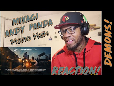Видео: 👹DEMON НА  MIC! 👹 Мияги & Энди панда - Мало Нам (Настроение Видео)  РЕАКЦИЯ !! (рус субтитры)