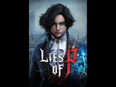 Видео: Lies of P# -15- Пинокио но не совсем, играем В DLC