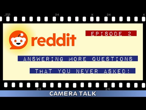 Видео: Вопросы Reddit, Эпизод 2: Падение камер, зеркальные камеры против беззеркальных, объективы Zeiss ...