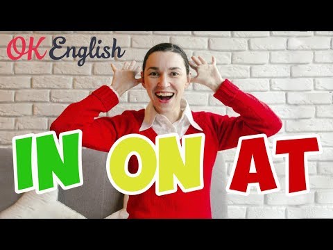 Видео: АНГЛИЙСКИЙ ЯЗЫК - предлоги IN ON AT раз и навсегда! ПОЛТОРА ЧАСА ПРАКТИКИ