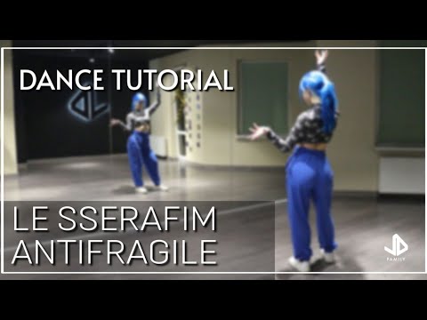 Видео: LE SSERAFIM - ANTIFRAGILE Dance Tutorial Русский Туториал