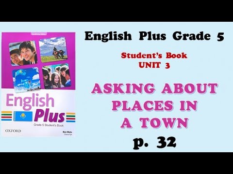 Видео: English plus 5 p32 / ағылшын тілі 5 сынып 32 бет