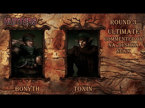 Видео: Hunters 3 раунд Toxin vs Bonyth. Комментируют Na_dushka и Nexx. Disciples 2