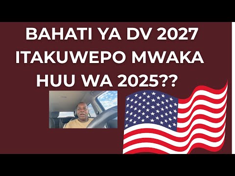 Видео: ПОЧЕМУ ДАТЫ НАЧАЛА ЛОТЕРЕИ DV 2027 НЕ ОБЪЯВЛЕНЫ? #dvlottery2026 #kiswahili