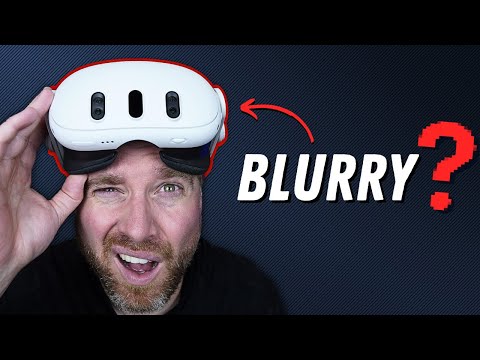 Видео: Размыто ли изображение в Meta Quest 3? 5 причин и советы по его исправлению!