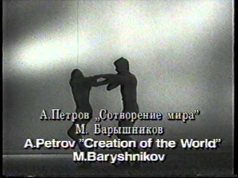 Видео: CREATION OF WORLD -Сотворение мира-Baryshnikov!!!