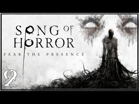 Видео: SONG OF HORROR Прохождение Игры #2 | Слово "хоррор" в самом названии, эти ребята не шутят⚡️