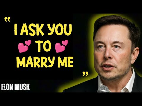 Видео: Илон Маск: Если ты это смотришь… Пришло время попросить тебя выйти за меня замуж 💖