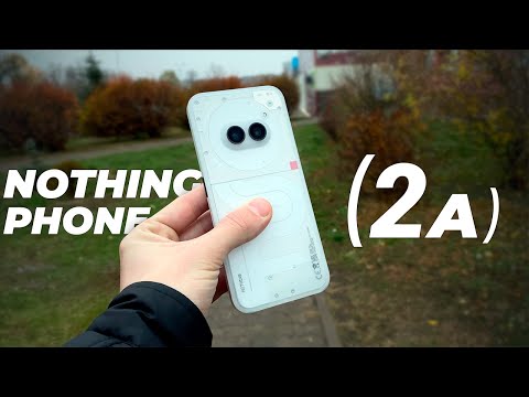 Видео: Жизнь с Nothing Phone (2a)