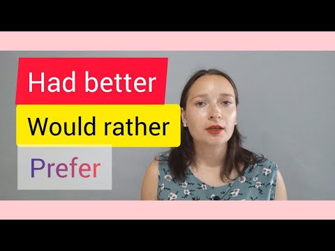 Видео: Had better, would rather and prefer   #английский#hadbetter#wouldrather#английскийдляначинающих