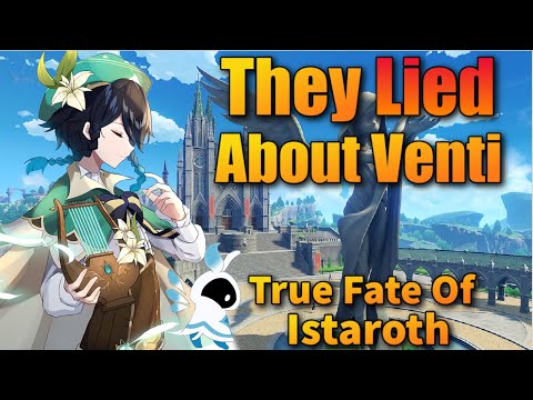 Видео: Они лгали о предыстории и истории Венти! Как Тень Жизни рассказывает нам о судьбе Истарота