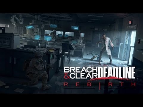 Видео: Breach & Clear Deadline Rebirth (2016) 4 часть финал