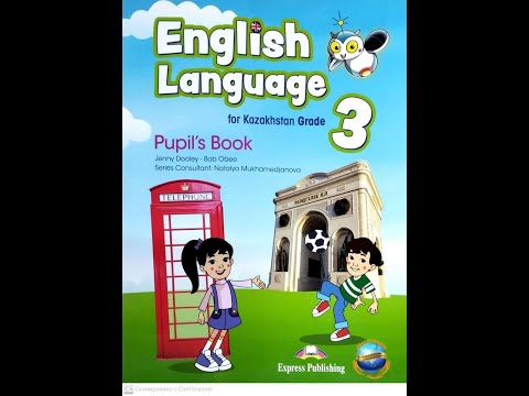 Видео: Ағылшын тілі 3 сынып Модуль 3 2 сабақ English language 3 Pupil`s book Unit 3  Lesson 2 32 бет