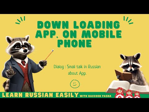 Видео: 【LEARN RUSSIAN EASILY】Dialog : down loading app. on mobile phone (A2-В1)