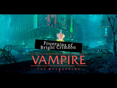Видео: Fountains of Bright Crimson | Ep. 9 Фактор вымирания | Vampire the Masquerade | TTRPG