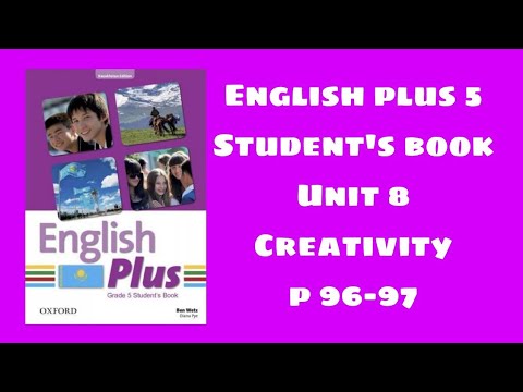 Видео: Ағылшын тілі 5 сынып 96-97 бет / English plus 5 student`s book p 96-97