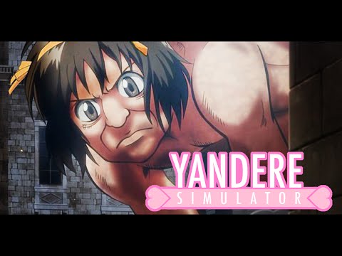 Видео: Yandere Simulator | ТЕПЕРЬ Я ТИТАН!