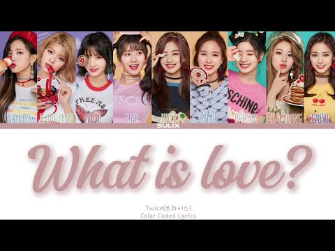 Видео: Twice-What is love?(перевод-кирилизация/Color Coded Lyrics)