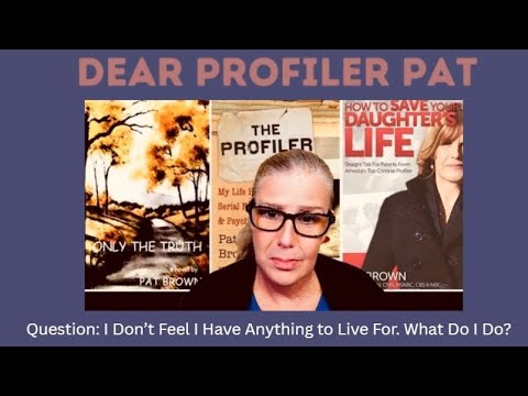 Видео: Дорогой профайлер Пэт: мне кажется, что мне больше не ради чего жить. Что мне делать? #совет #отказ