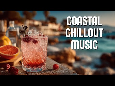 Видео: Coastal Chillout Music ~ Пляжная лаунж-атмосфера и расслабляющие летние коктейли для полного релакса