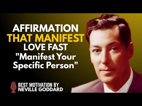 Видео: Ярость проявления конкретного человека — Утверждения о любви // МОЩНЫЕ УЧЕНИЯ НЕВИЛЛА ГОДДАРДА