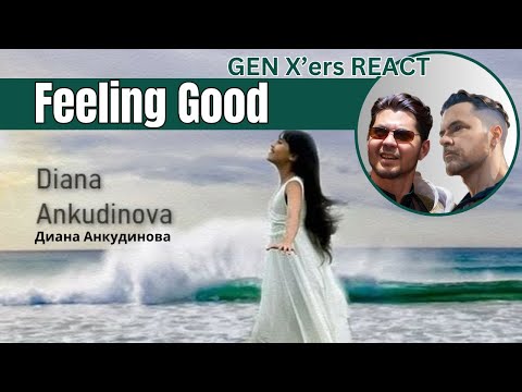 Видео: GEN X'ers REACT | Feeling Good | Diana Ankudinova (Диана Анкудинова)