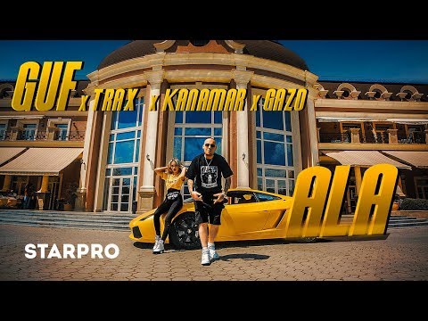 Видео: GUF, TRAX, KANAMAR, GAZO - АLA