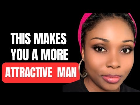 Видео: Это сделает вас более привлекательным мужчиной