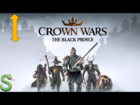 Видео: Прохождение Crown Wars: The Black Prince ▶ Часть 1
