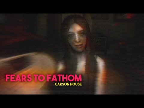 Видео: Fears to Fathom ep2 - Carson House (Прохождение) [Записи стримов]
