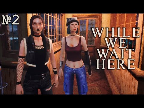 Видео: ТАКИЕ РАЗНЫЕ СУДЬБЫ | Прохождение While We Wait Here | #2