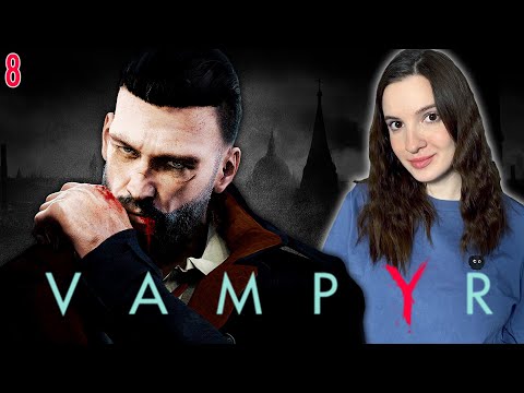 Видео: VAMPYR | Полное Прохождение ВАМПИР на Русском | Обзор | Стрим #8