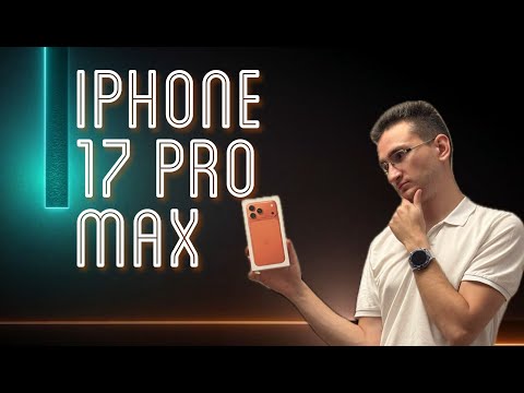Видео: Все что вы должны знать про iPhone 17 Pro Max