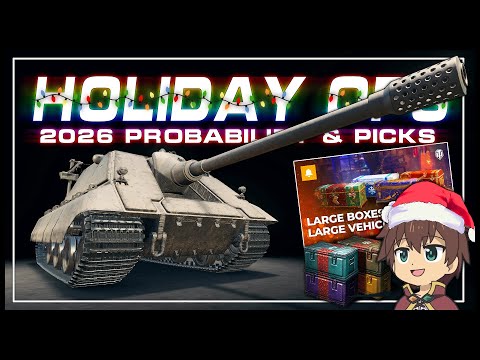 Видео: 𝗛𝗼𝗹𝗶𝗱𝗮𝘆 𝗢𝗽𝘀 𝟮𝟬𝟮𝟲 --- Вероятность появления и выбор техники || World of Tanks