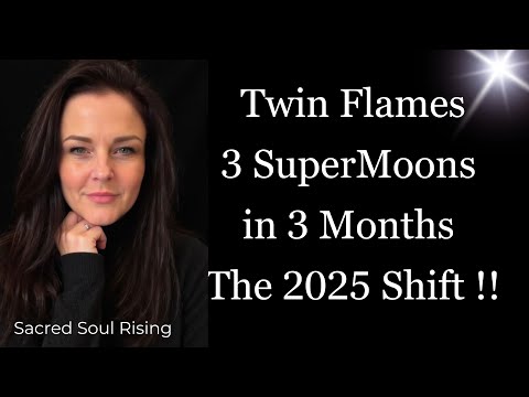 Видео: Близнецовые Пламена 🔥 3 Суперлуния за 3 месяца — сдвиг 2025 года, которого вы ждали…