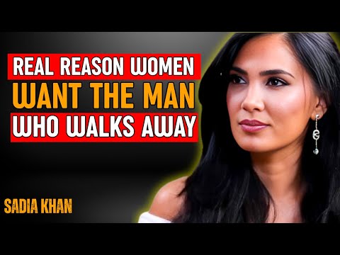 Видео: Настоящая причина, по которой женщины хотят мужчину, который уходит. Психология Садии Хан