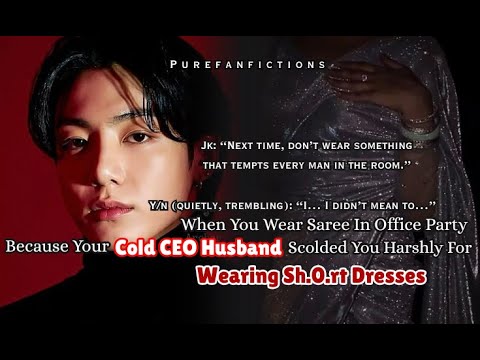 Видео: Чонгук фф, когда ты носишь сари на корпоративной вечеринке, потому что твой холодный муж отругал ...