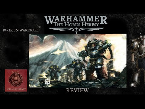 Видео: IV - Iron Warriors | Обзор легиона | Новая Ересь Хоруса | The Horus Heresy