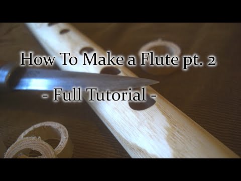 Видео: Как сделать деревянную флейту, часть 2 - НАСТРОЙКА