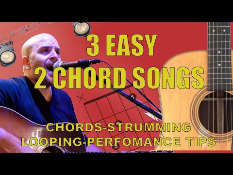 Видео: 3 простые песни для гитары с 2 аккордами — ВЫ ДОЛЖНЫ ВЫУЧИТЬ ЭТИ ПЕСНИ