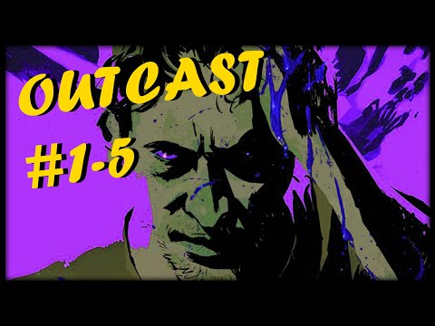 Видео: [Мнение] Outcast #1-#5:  Неплохо, но на любителя [Перезалив]
