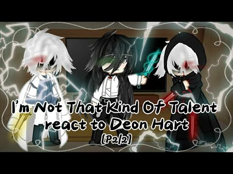 Видео: •|Я не такой уж талантливый, реагирую на Деона Харта|• [P2/2]