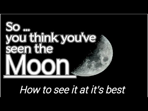 Видео: Как получить лучший вид на Луну