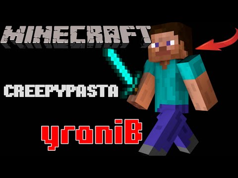 Видео: Minecraft КРИПИПАСТА: yraniB