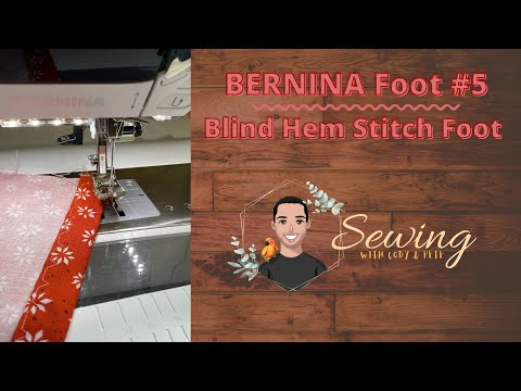 Видео: Лапка для потайного шва № 5 на Bernina 590
