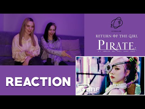 Видео: EVERGLOW (에버글로우) 'Pirate' MV REACTION | Реакция