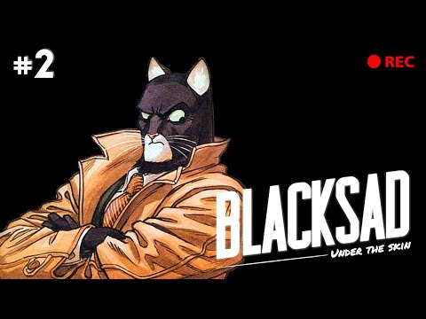 Видео: КОТ БОРИС В ДЕЛЕ ► BLACKSAD #2